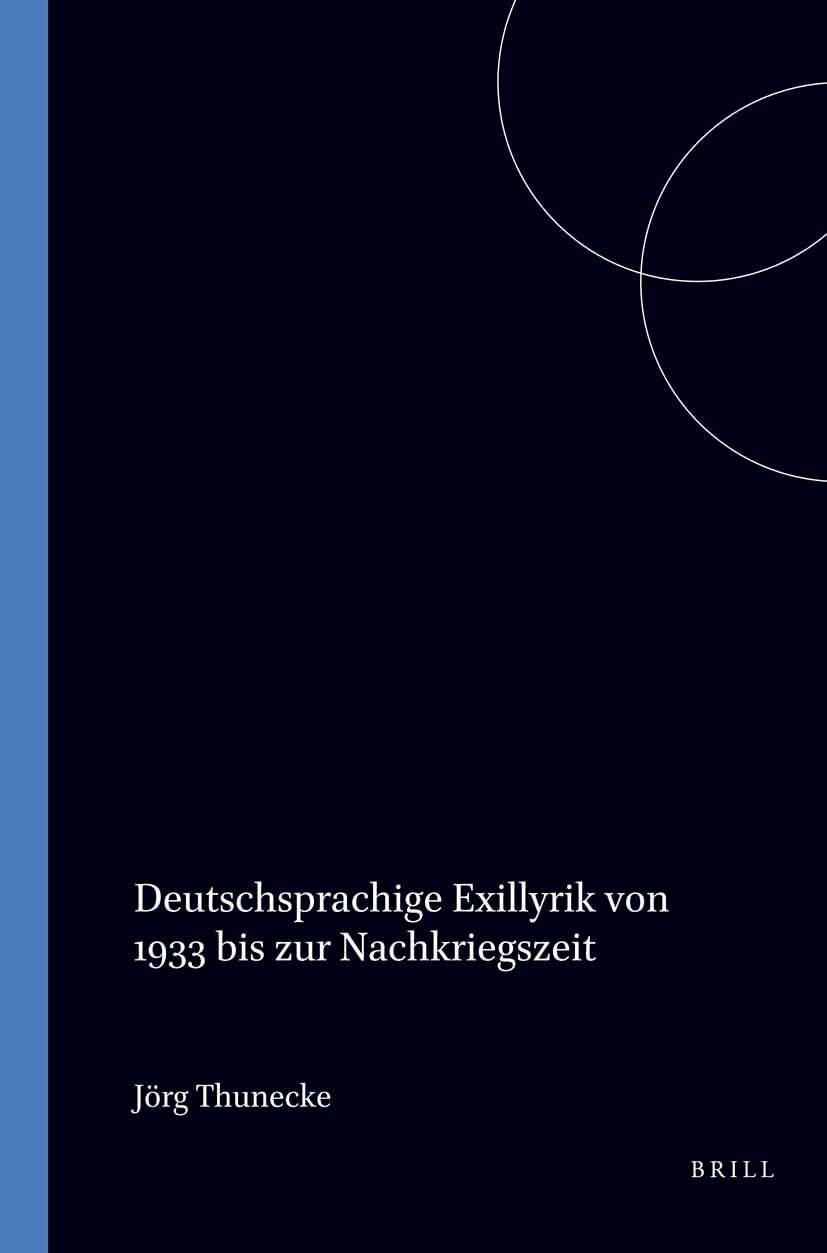 Deutschsprachige Exillyrik von 1933 bis zur Nachkriegszeit (Amsterdamer Beiträge Zur Neueren Germanistik) Social Sciences