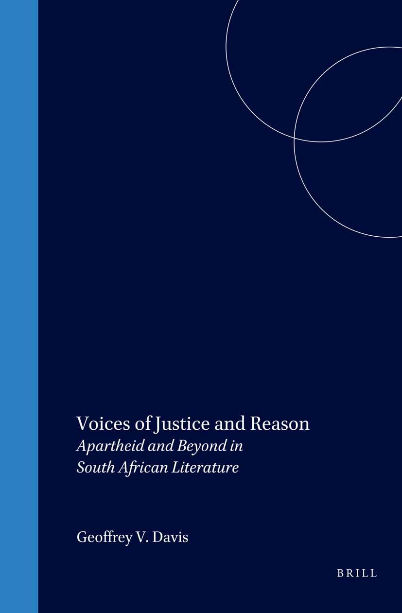Voices of Justice and Reason: Apartheid and Beyond in South African Literature (Cross/Cultures, 61, Band 61) Contemporary literature