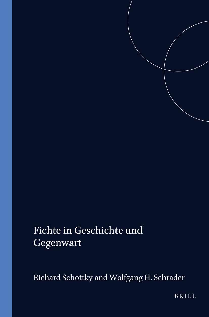 Fichte in Geschichte und Gegenwart: Beiträge zum vierten Kongress der Internationalen-Johann-Gottlieb-Fichte-Gesellschaft in Berlin vom 3.-8. Oktober ... Vom 03. 08. Oktober 2000 (Fichte-Studien) Philosophy
