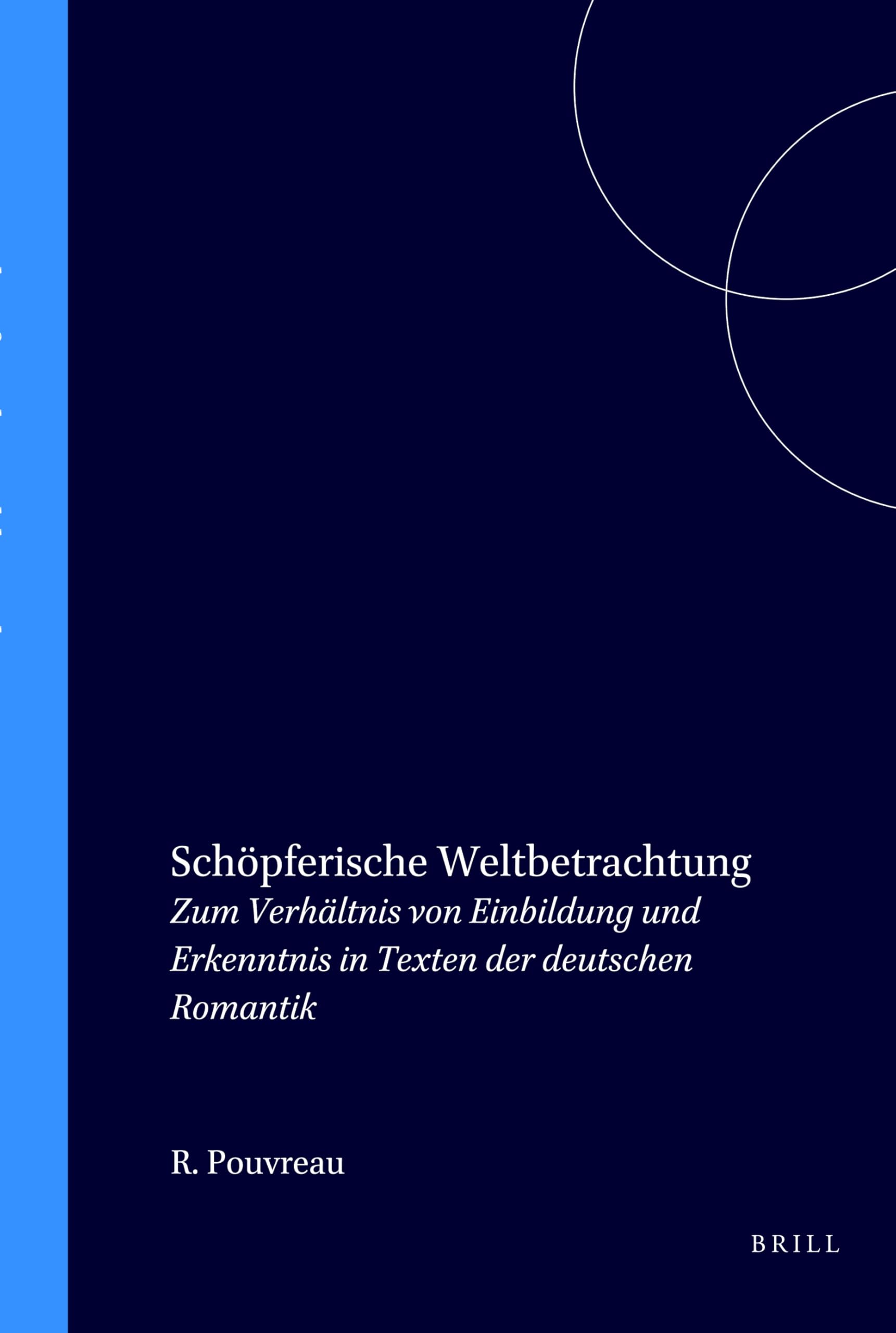 Schopferische Weltbetrachtung. Zum Verhaltnis Von Einbildung Und Erkenntnis in Texten Der Deutschen book