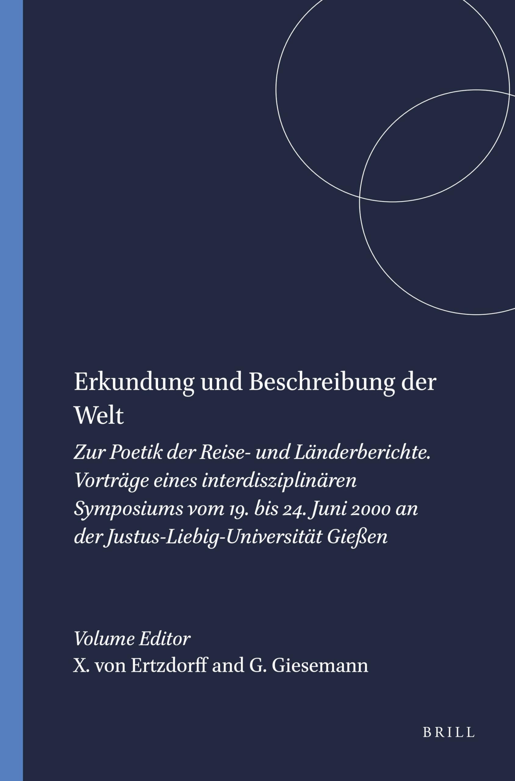 Erkundung und Beschreibung der Welt: Zur Poetik der Reise- und Länderberichte. Vorträge eines interdisziplinären Symposiums vom 19.-24. Juni 2000 an ... Gießen (Chloe, 34, Band 34) Social Sciences