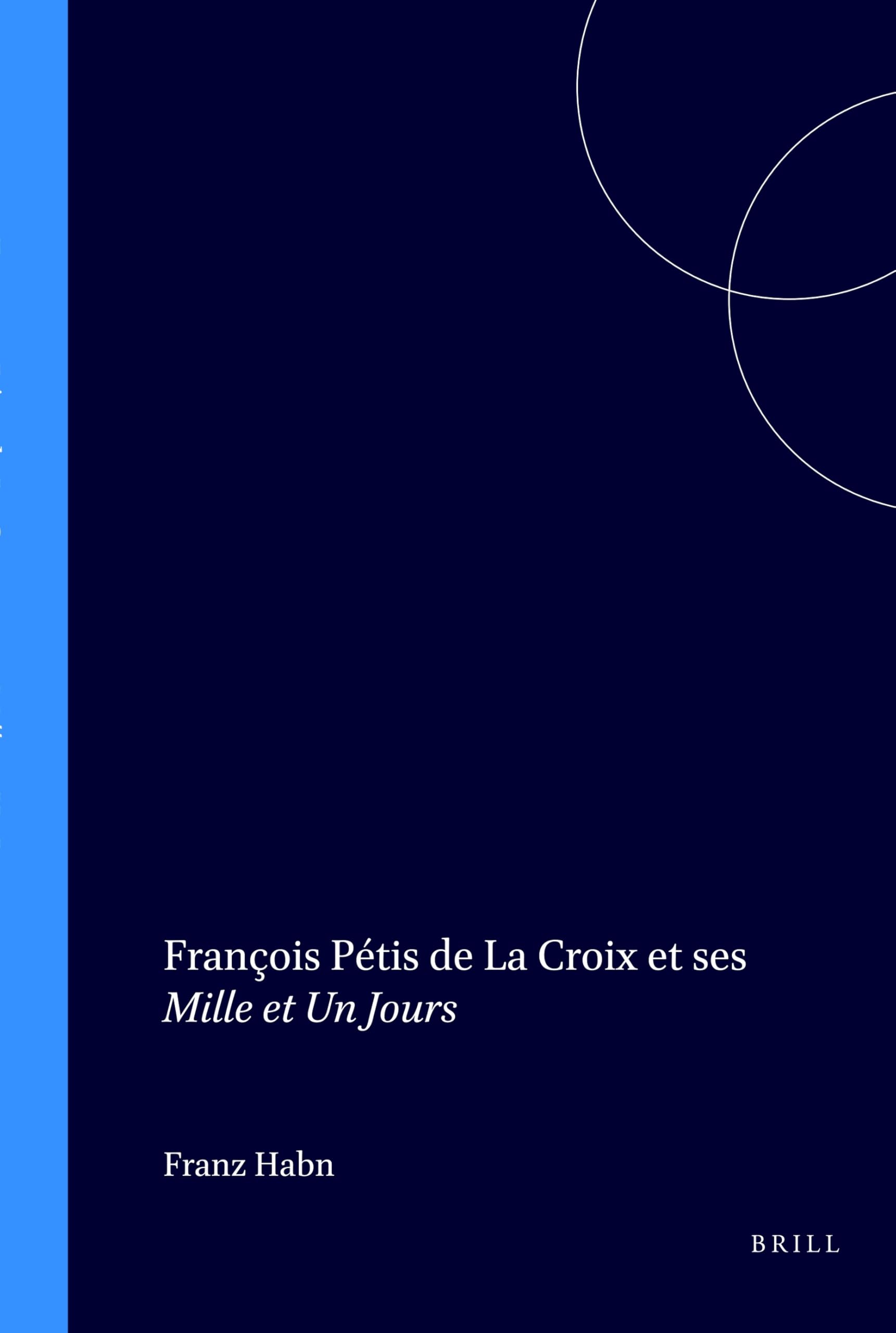 François Pétis de la Croix et ses mille et un jours book