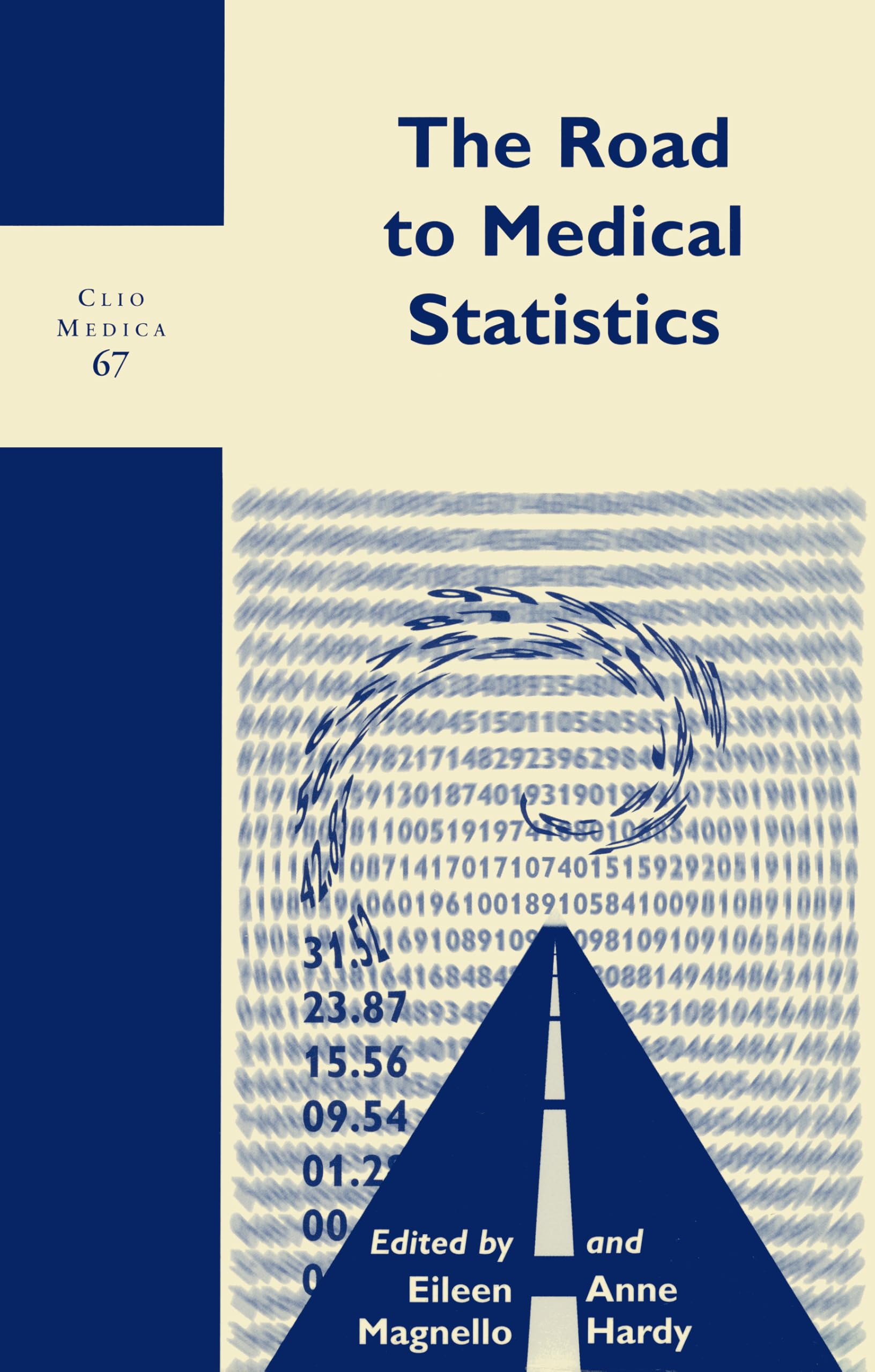ROAD TO MEDICAL STATISTICS (Clio Medica, Band 67) Medicine