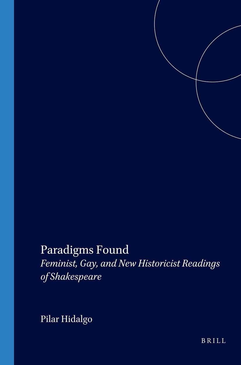 Paradigms Found: Feminist, Gay, and New Historicist Readings of Shakespeare (Costerus New Series, Band 134) Law
