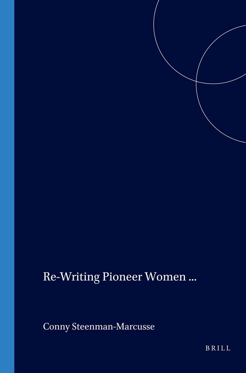 Re-Writing Pioneer Women in Anglo-Canadian Literature (Costerus) book