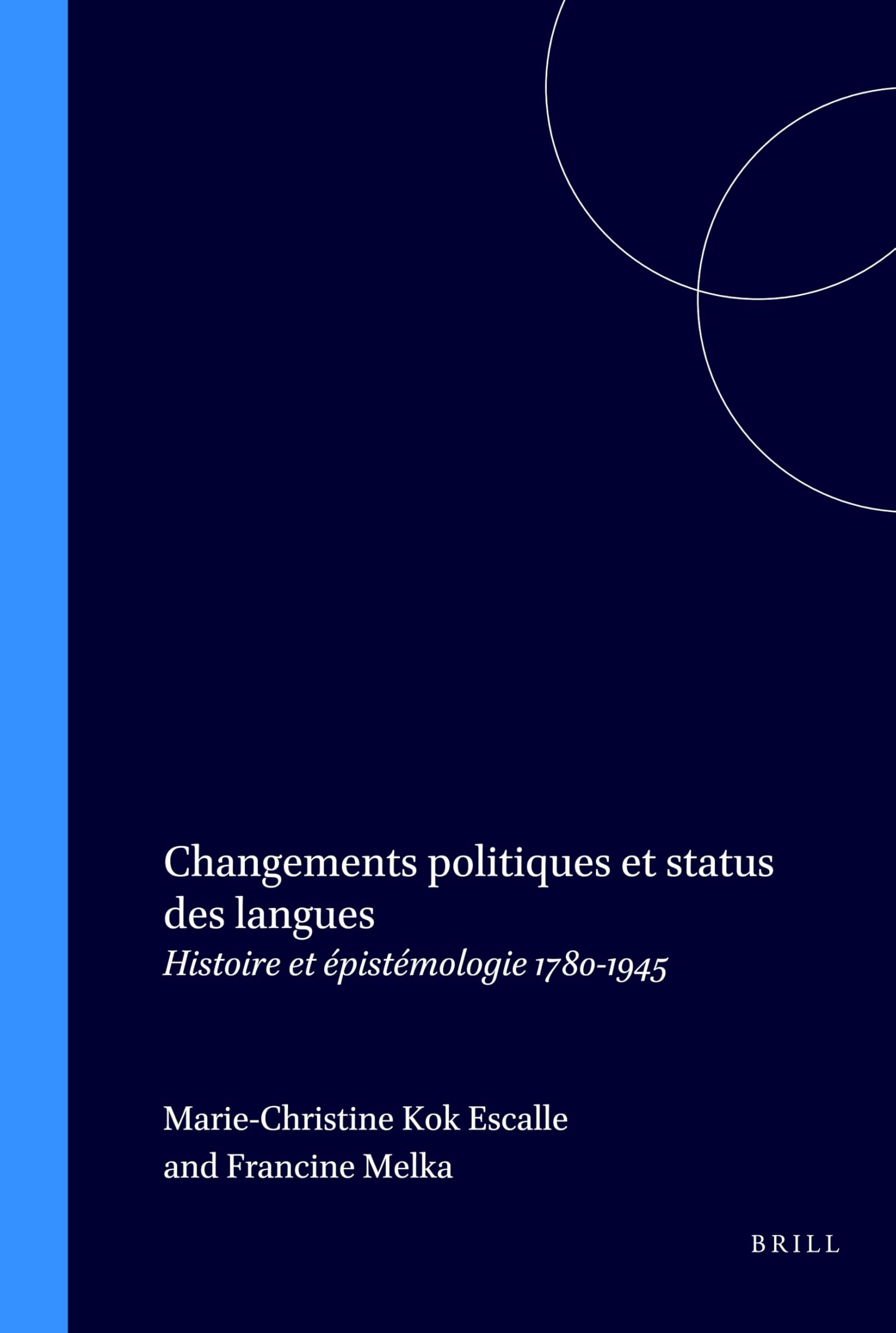 Changements Politiques et Status des Langues: Histoire et Epistemologie 1780-1945 book