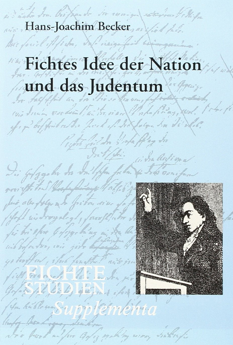 Fichtes Idee der Nation und das Judentum: Den vergessenen Generationen der jüdischen Fichte-Rezeption Philosophy