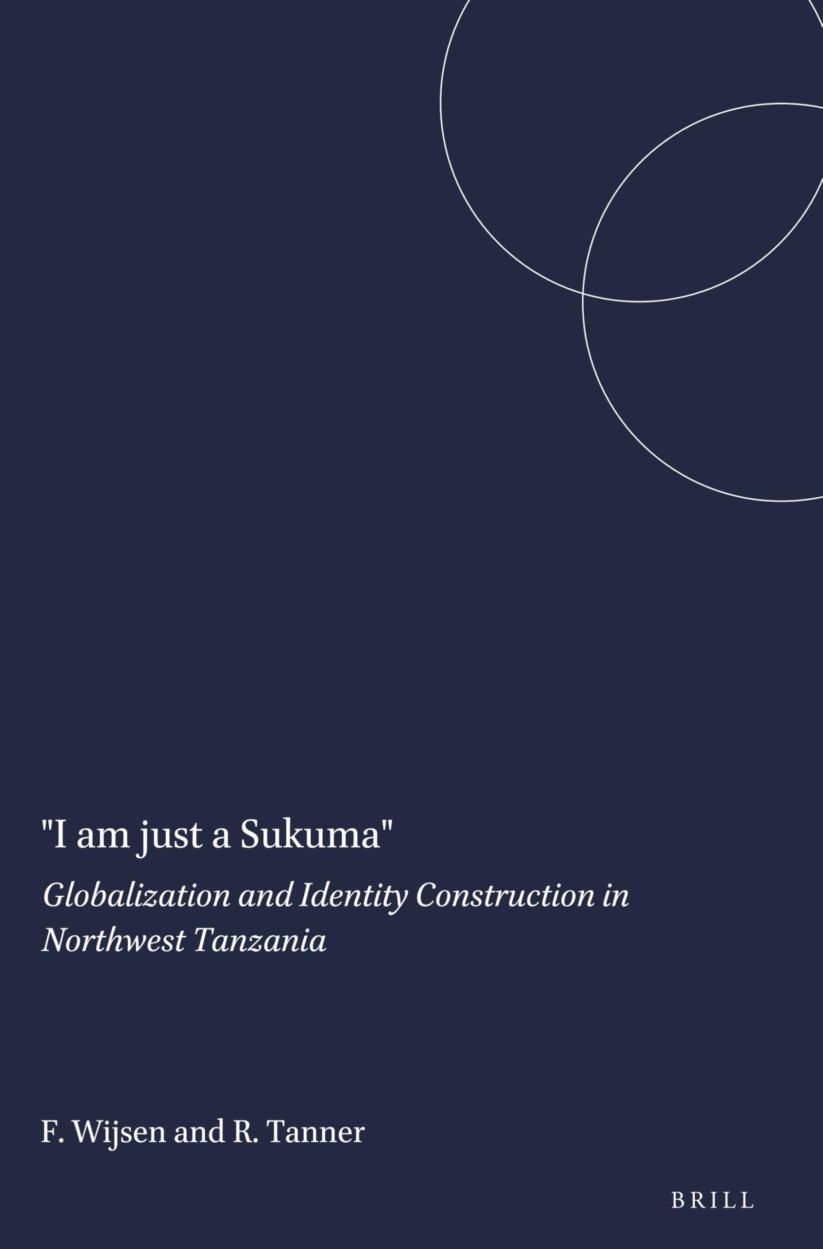 I Am Just a Sukuma: Globalization and Identity Construction in Northwest Tanzania (Church and Theology in Context, 40, Band 41) Social Sciences