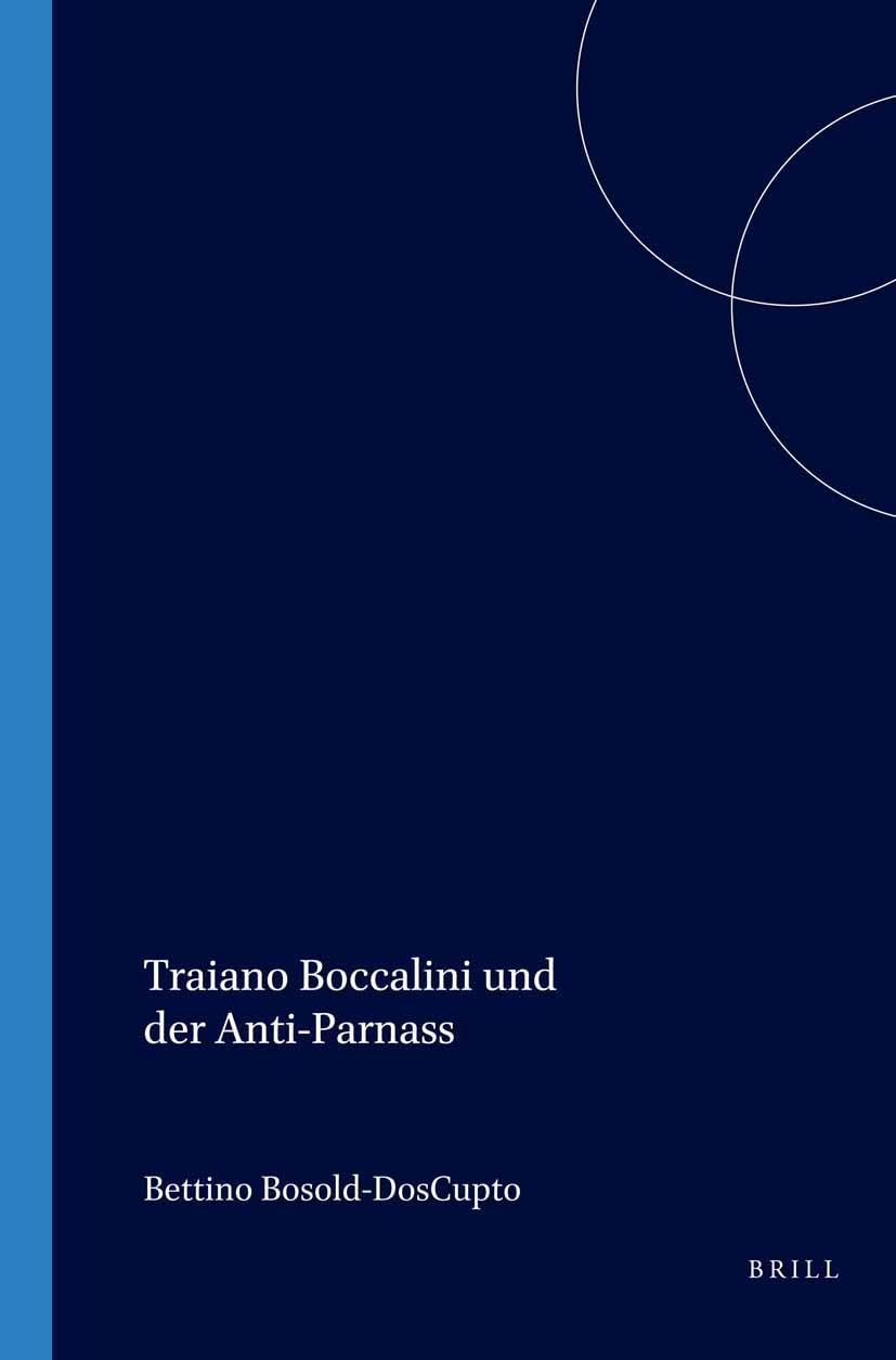 Traiano Boccalini und der Anti-Parnass: Frühjournalistische Kommunikation als Metadiskurs (Internationale Forschungen Zur Allgemeinen Und Vergleichende) Contemporary literature Books