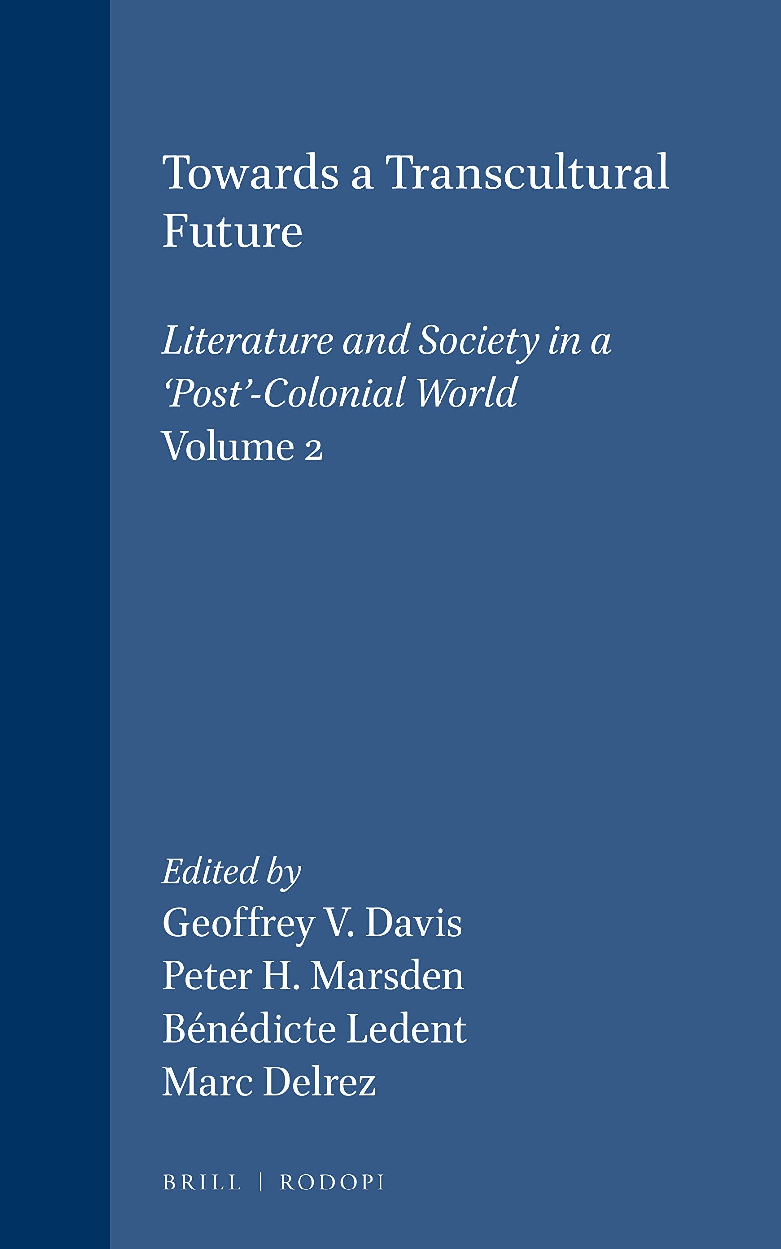 Towards a Transcultural Future: Literature and Society in a Post -Colonial World 2 (Asnel Papers, 79, Band 2) General education