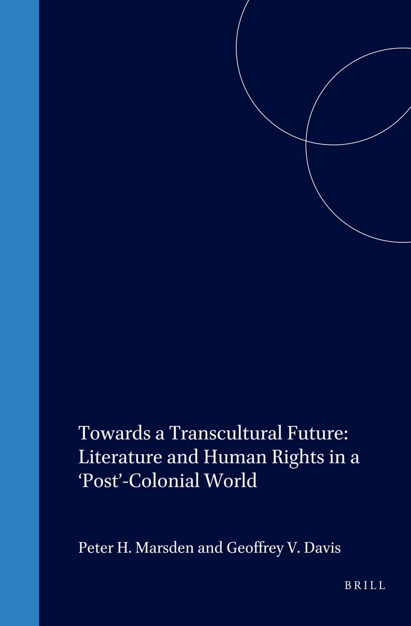 Towards a Transcultural Future: Literature and Human Rights in a 'Post'-Colonial World Social Sciences