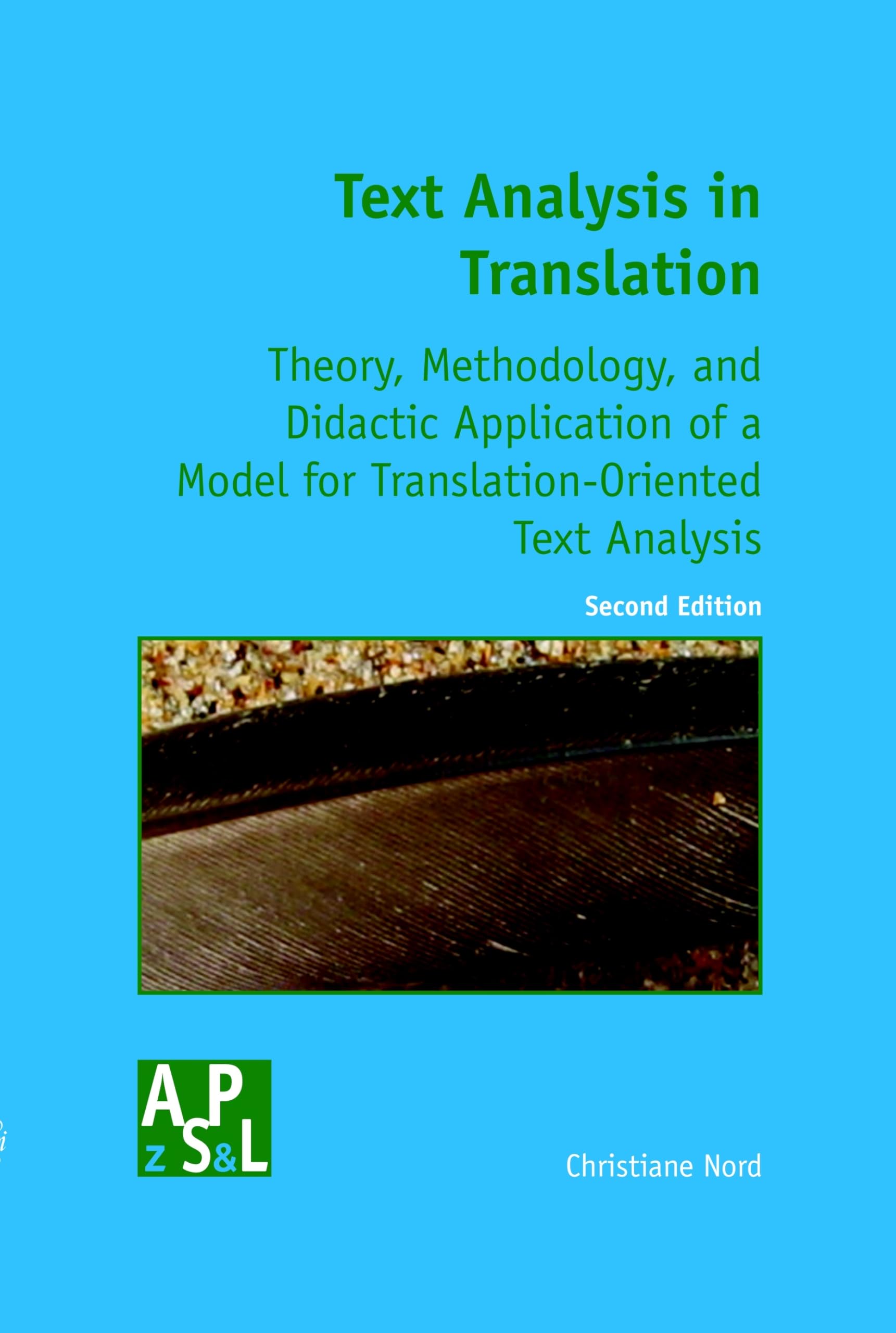 Text Analysis in Translation: Theory, Methodology and Didactic Application of a Model for Translation-Oriented Text Analysis book