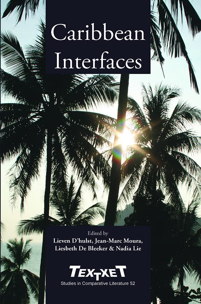 Caribbean Interfaces (Textxet: Studies in Comparative Literature, Band 52) Social Sciences