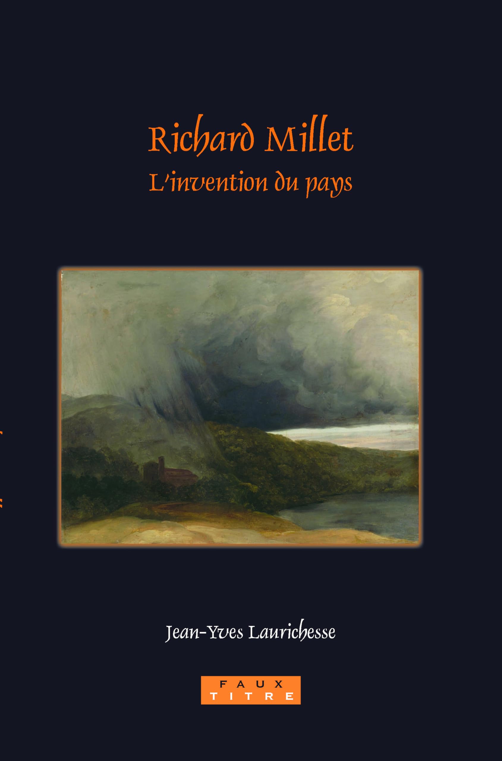 Richard Millet : L'invention du pays book