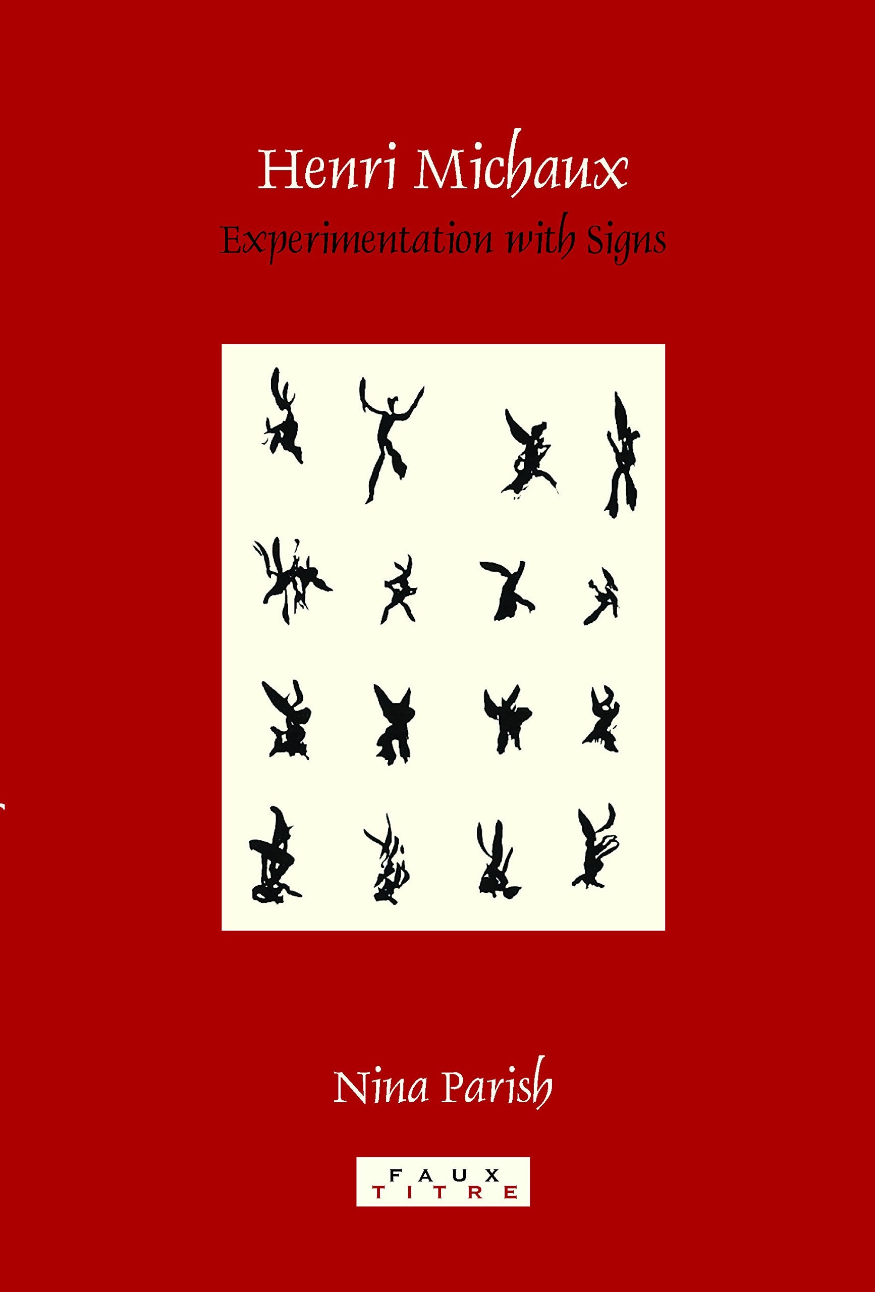 Henri Michaux: Experimentation with Signs (Faux Titre, Band 302) Social Sciences