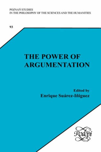 The Power of Argumentation: New Trends in Philosophy (Poznan Studies in the Philosophy of the Sciences and the Humanities, 93, Band 93) Philosophy
