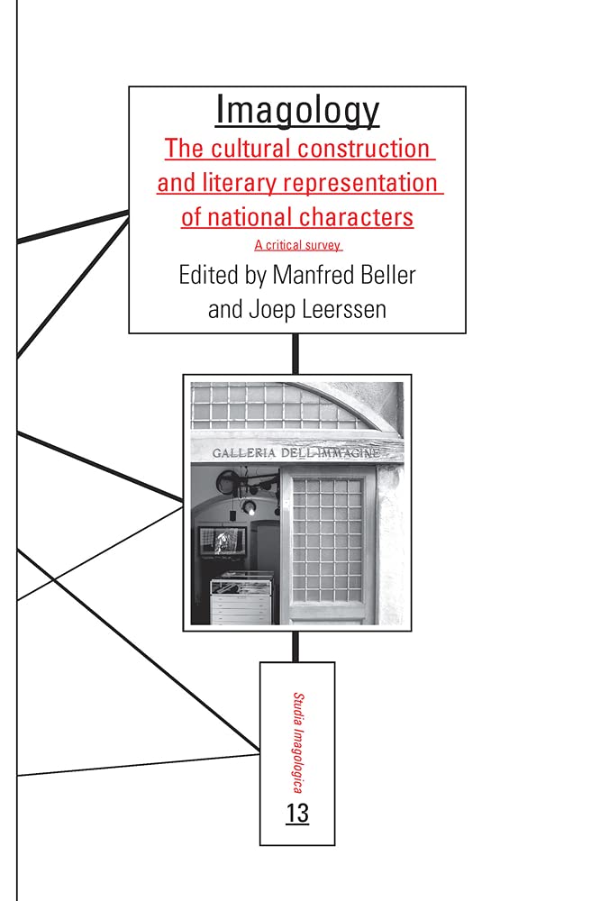 Imagology: The Cultural Construction and Literary Representation of National Characters. a Critical Survey (Studia Imagologica, 13, Band 13) Books