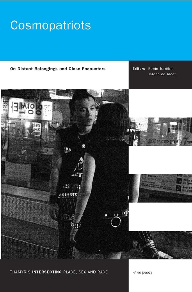 Cosmopatriots: On Distant Belongings and Close Encounters (Thamyris Instersecting: Place, Sex, and Race, Band 16) Books