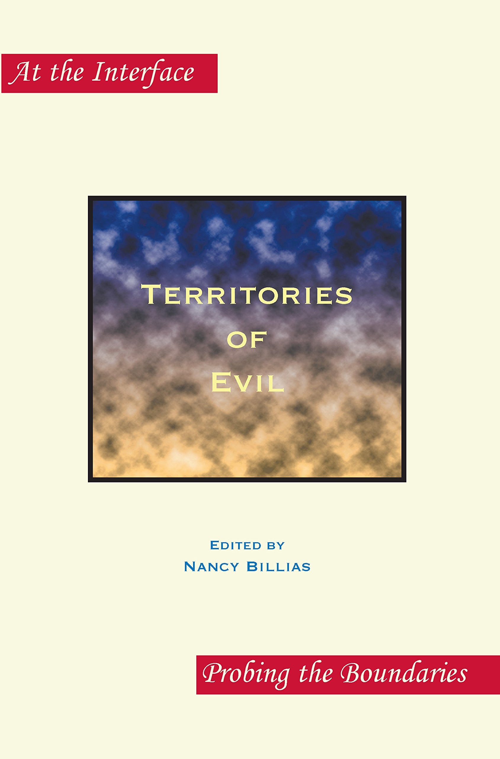 Territories of Evil (At the Interface / Probing the Boundaries, Band 45) Philosophy