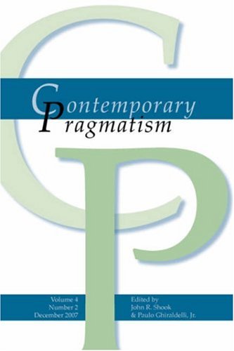 Contemporary Pragmatism Vol. 4, Issue 2 December 2007. Philosophy