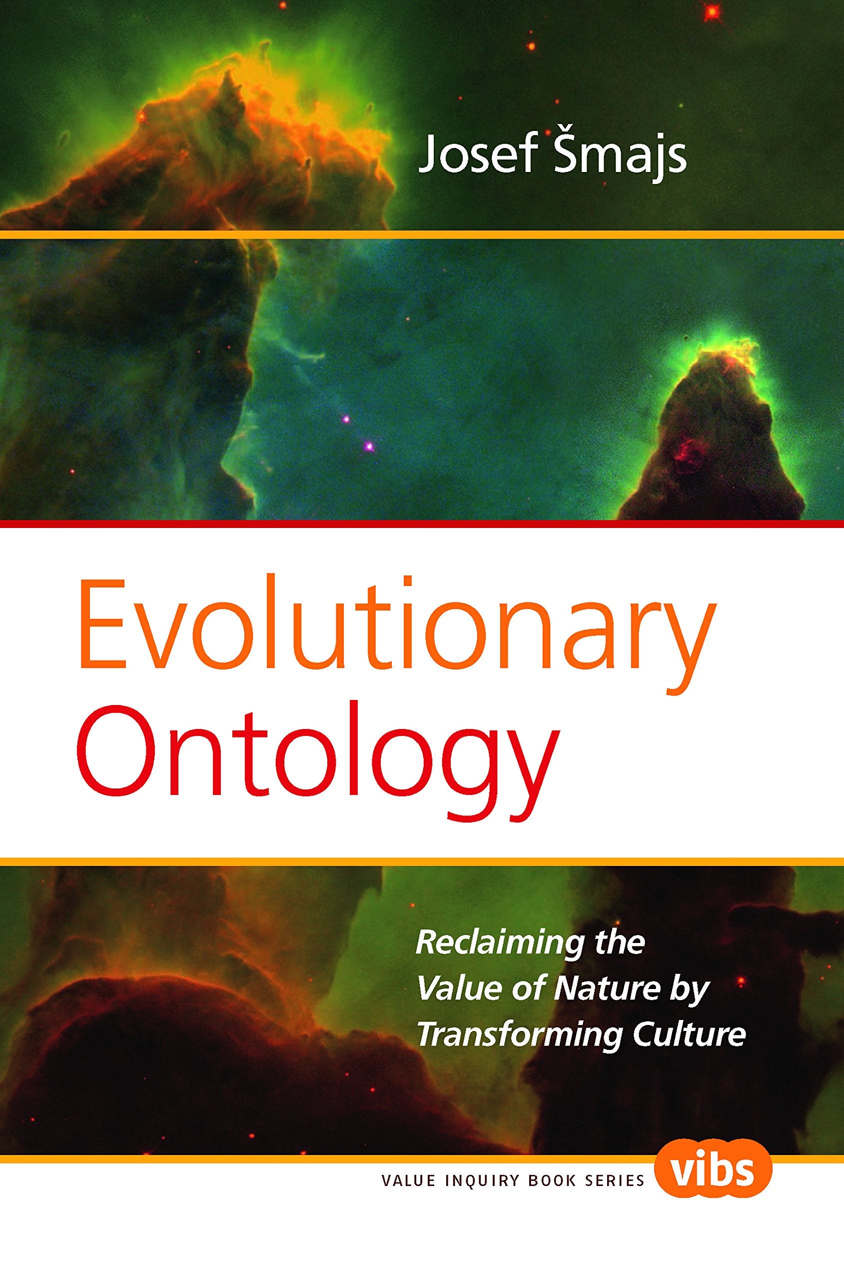 Evolutionary Ontology: Reclaiming the Value of Nature by Transforming Culture (Value Inquiry Book Series, 195, Band 195) Philosophy