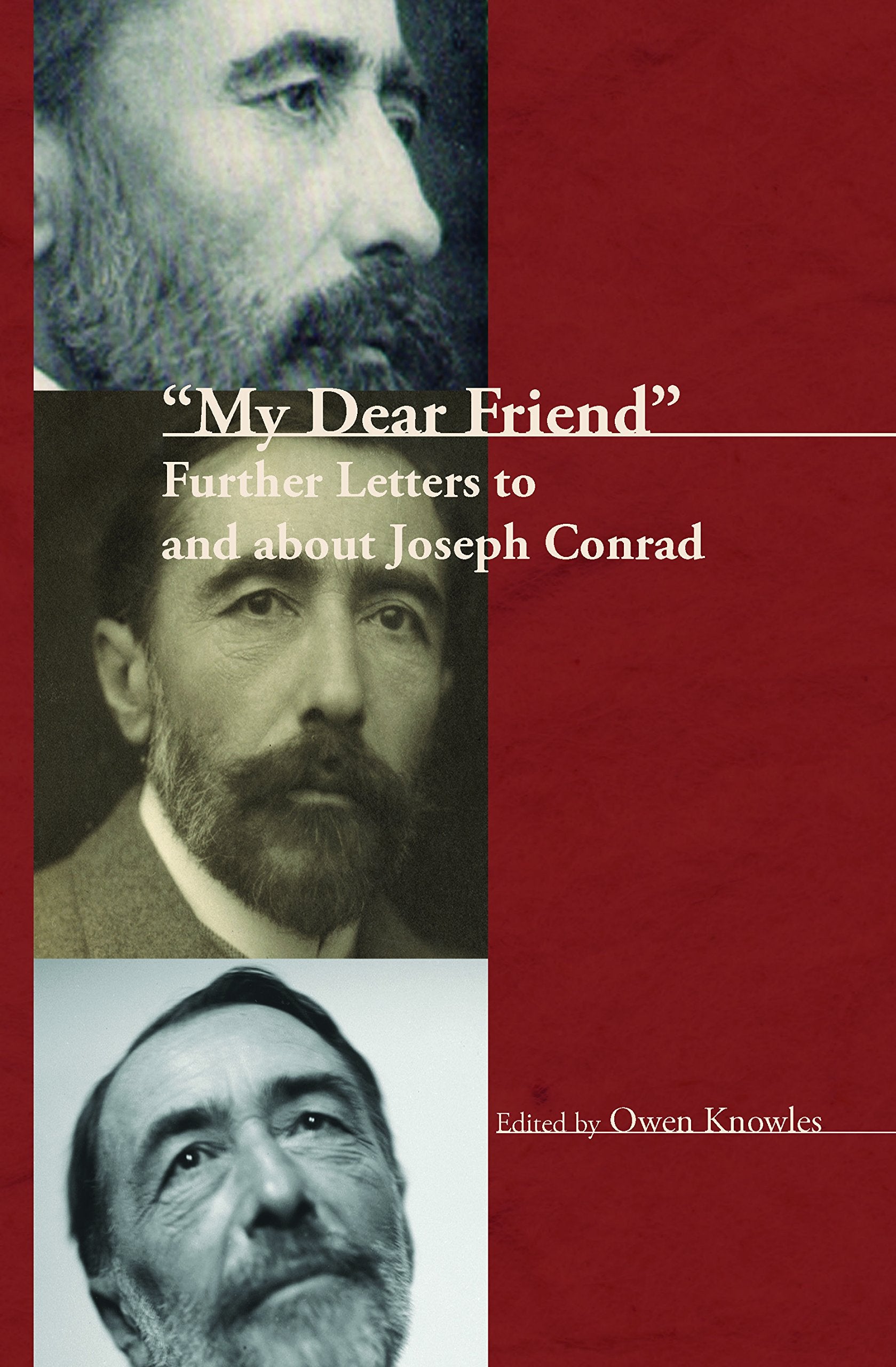 "My Dear Friend": Further Letters to and about Joseph Conrad (Conrad Studies 3, Band 3) Books