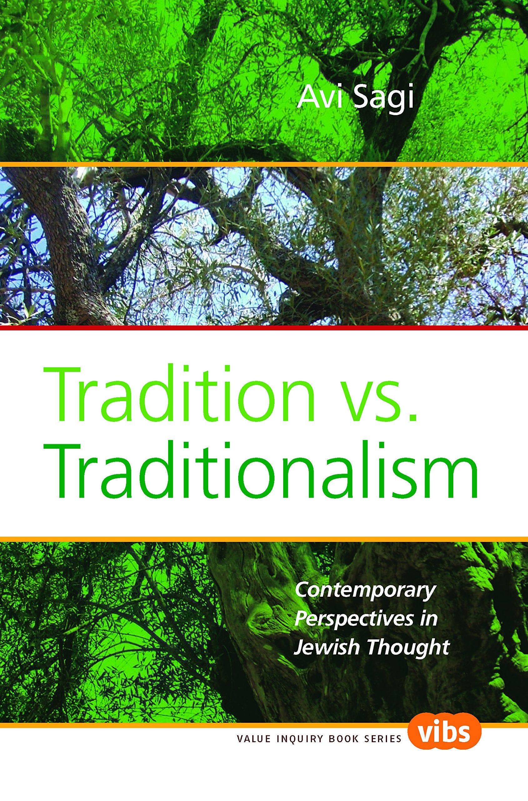 Tradition vs. Traditionalism: Contemporary Perspectives in Jewish Thought (Value Inquiry Book Series, 197, Band 197) Philosophy
