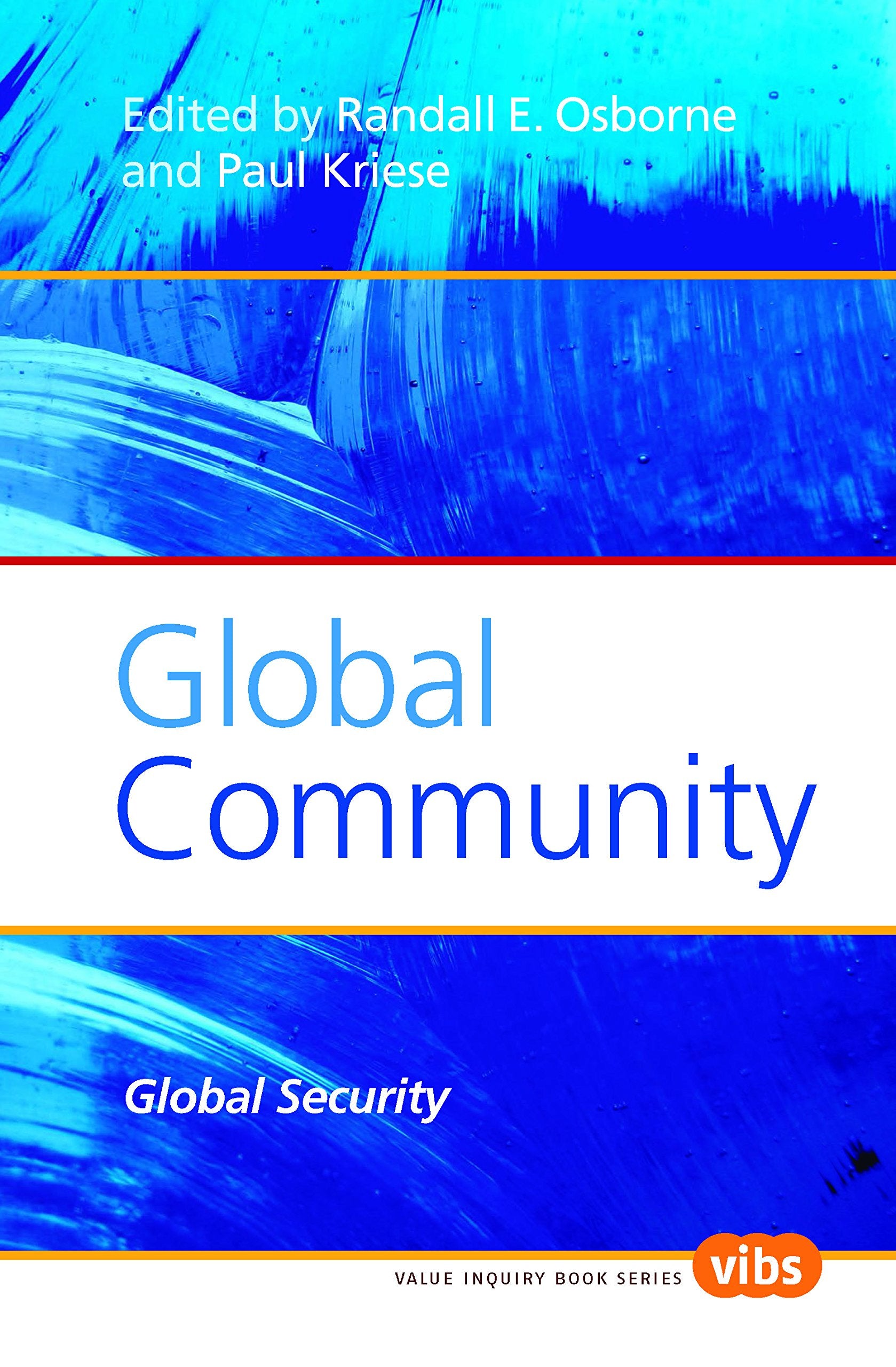 Global Community: Global Security (Value Inquiry Book Series, 198, Band 198) Law