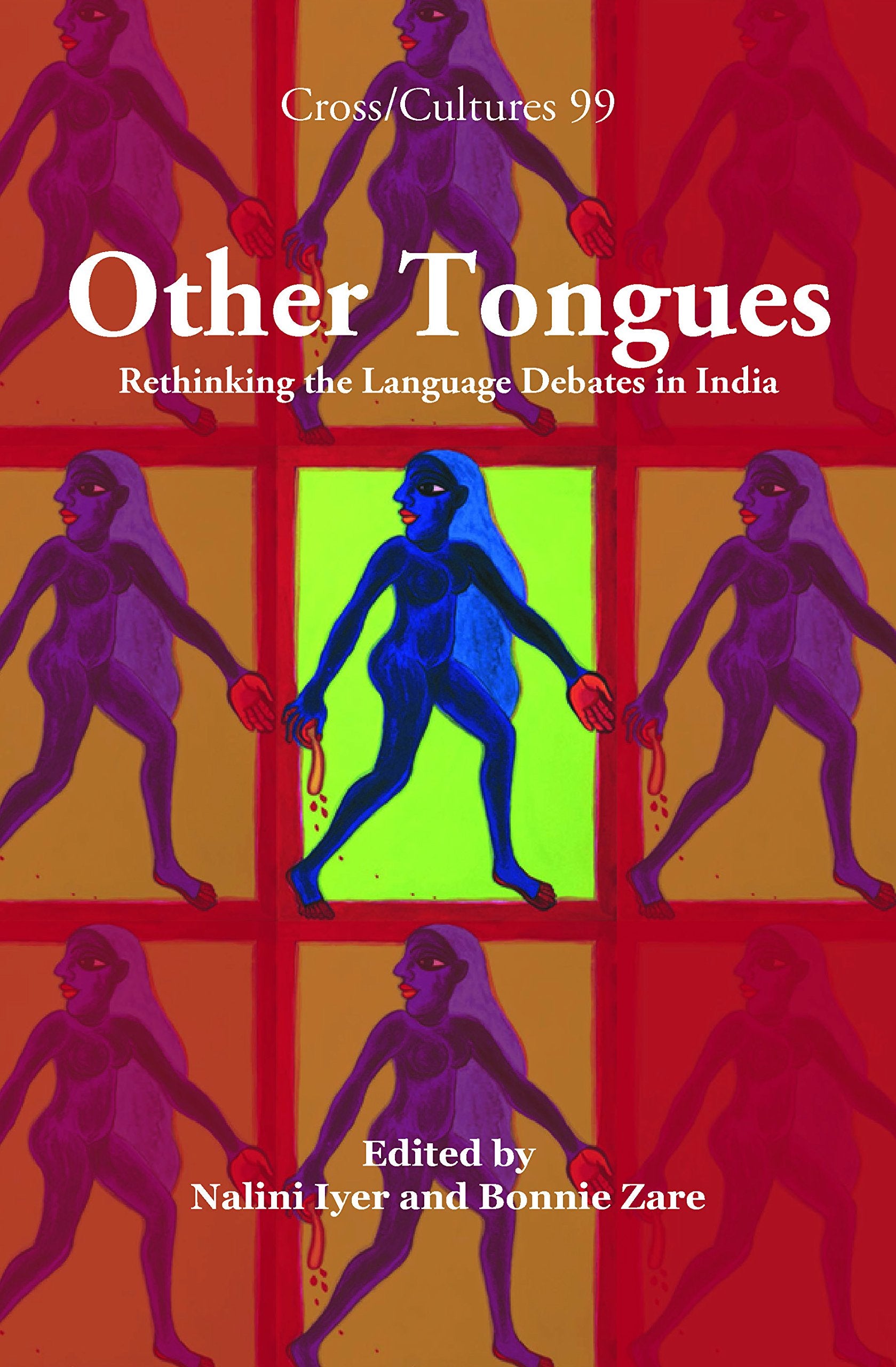 Other Tongues: Rethinking the Language Debates in India (Cross Cultures, 99, Band 99) Contemporary literature