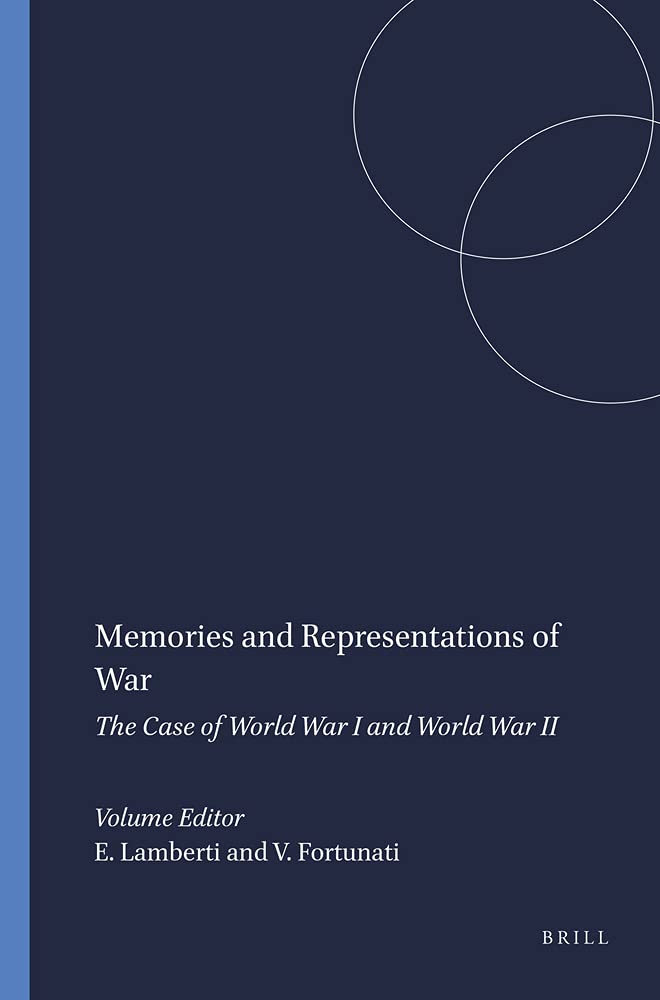 Memories and Representations of War.: The Case of World War I and World War II. (Textxet: Studies in Comparative Literature, Band 58) Social Sciences