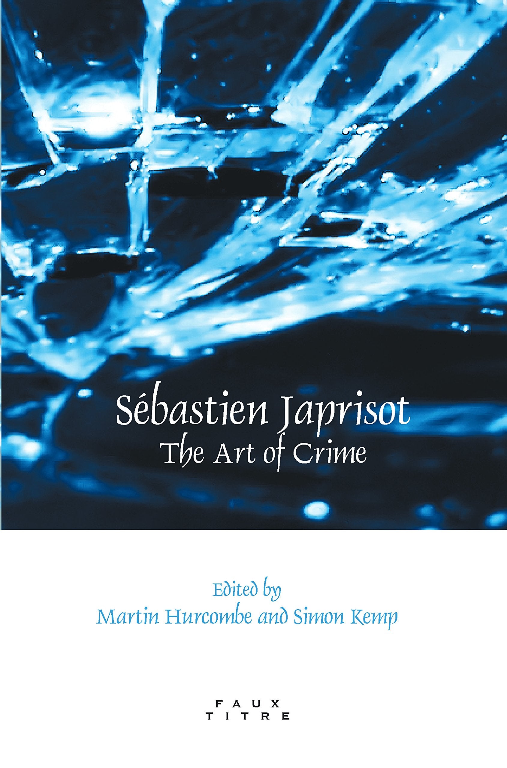 Sebastien Japrisot: The Art of Crime (Faux Titre, 329, Band 329) Media & Communication