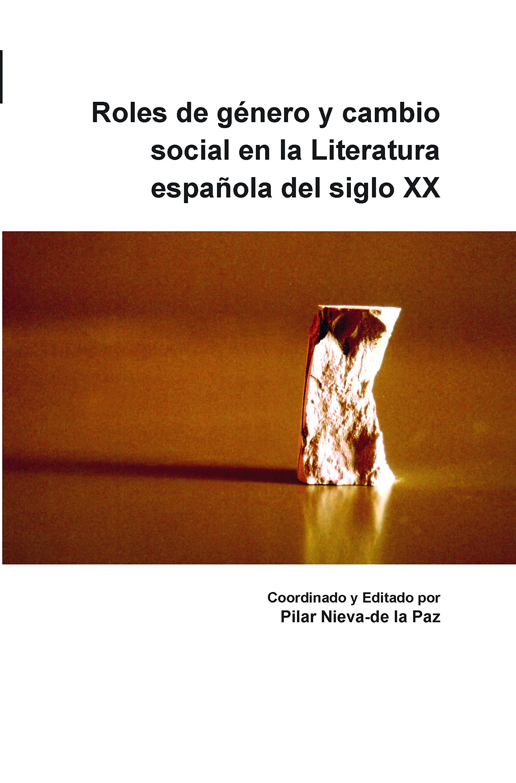 Roles de Genero y Cambio Social En La Literatura Espanola del Siglo XX (Foro Hispánico, 34, Band 34) Law
