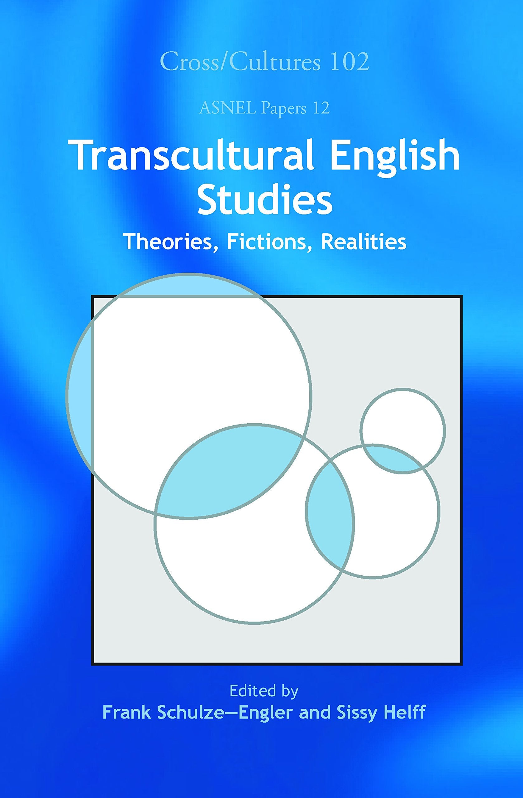 Transcultural English Studies: Theories, Fictions, Realities (ASNEL Papers, 12, Band 12) Social Sciences