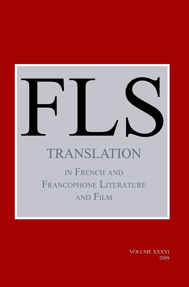 Translation in French and Francophone Literature and Film (French Literature Series, 36, Band 36) Social Sciences