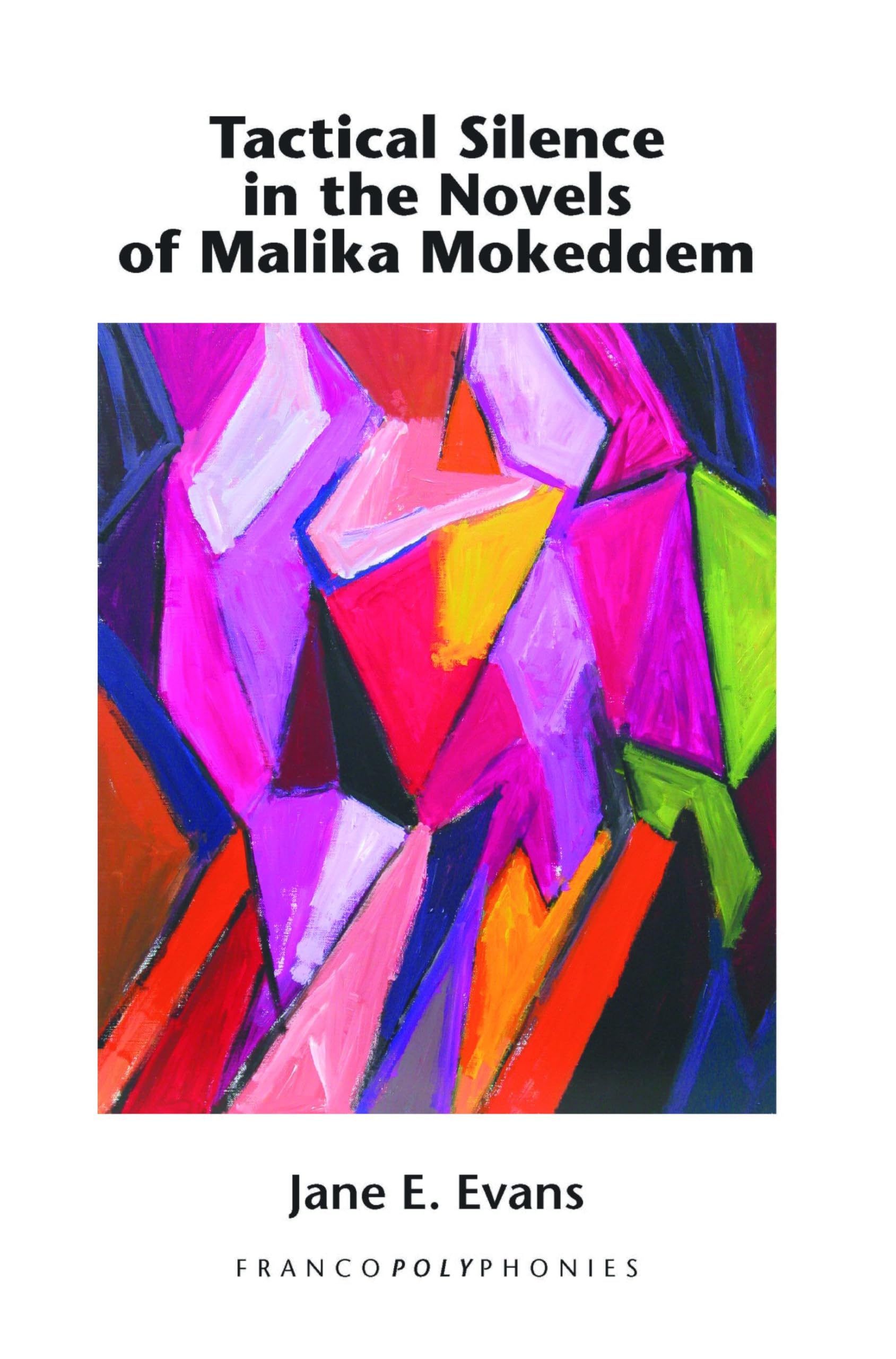 Tactical Silence in the Novels of Malika Mokeddem Books