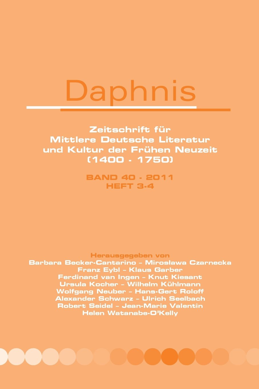 Daphnis, Band 40 - 2011, Heft 3-4: Zeitschrift Fur Mittlere Deutsche Literatur Und Kultur Der Fruhen Neuzeit (1400-1750) Social Sciences