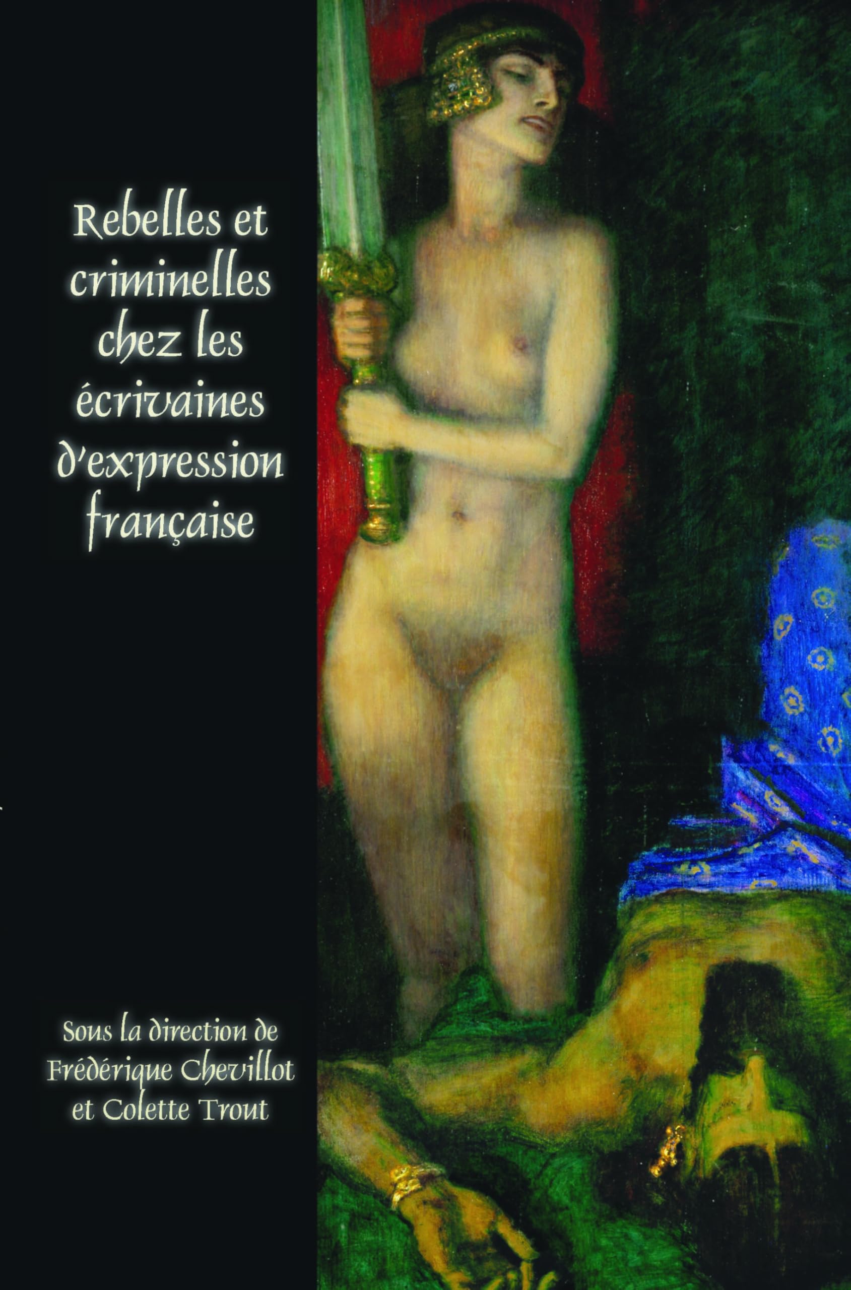Rebelles et criminelles chez les écrivaines d'expression française Law