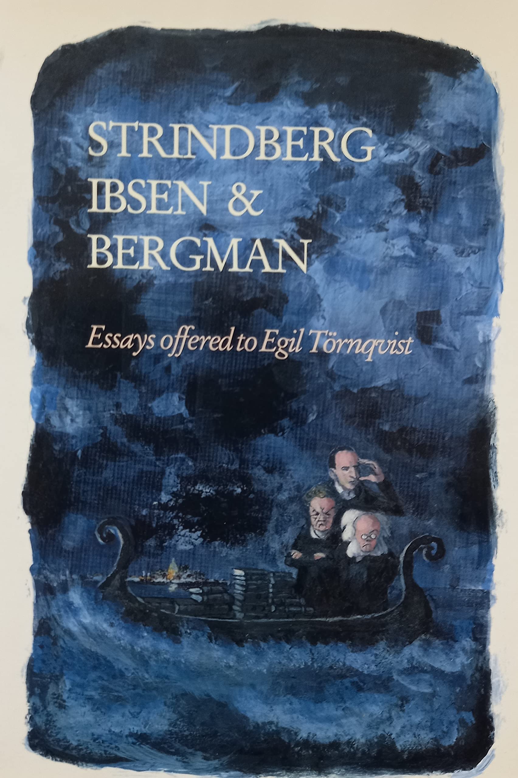 Strindberg, Ibsen and Bergman: Essays Offered to Equil Tornquist Contemporary literature