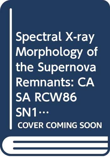 Spectral X-ray Morphology of the Supernova Remnants: CASA RCW86 SN1006 Natural Sciences