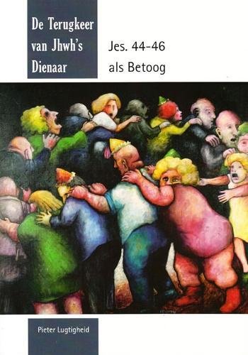 De Terugkeer van Jhwh's Dienaar: Jes. 44-46 Als Betoog book