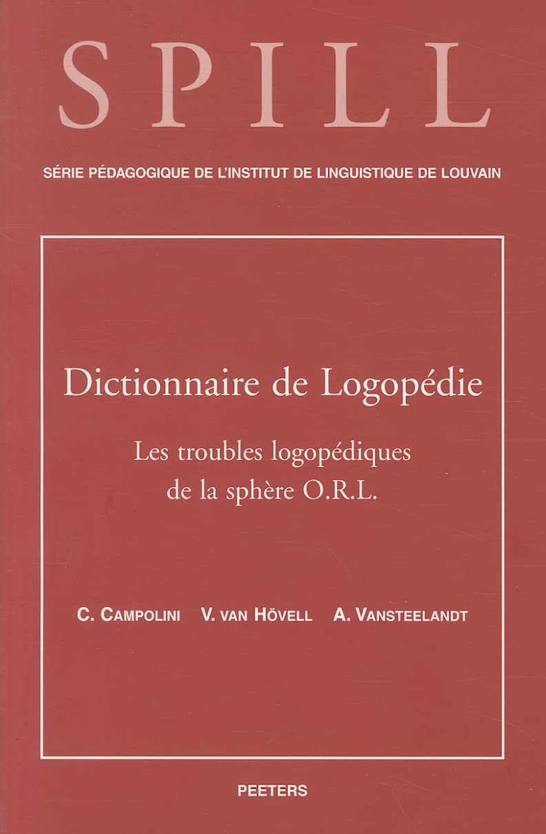 Dictionnaire de logopédie: Tome 2, Les troubles logopédiques de la sphère ORL book