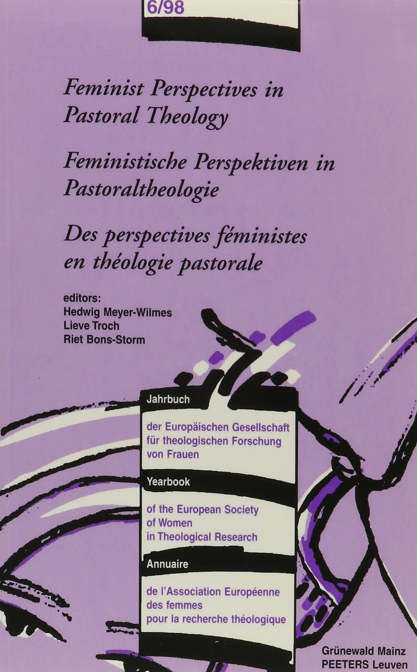 Feministische Perspektiven in Pastoraltheologie /Feminist Perspectives in Pastoral Theology /Des Perspectives Féministes en Théologie Pastorale: ... of Women in Theological Research, Band 6) Books