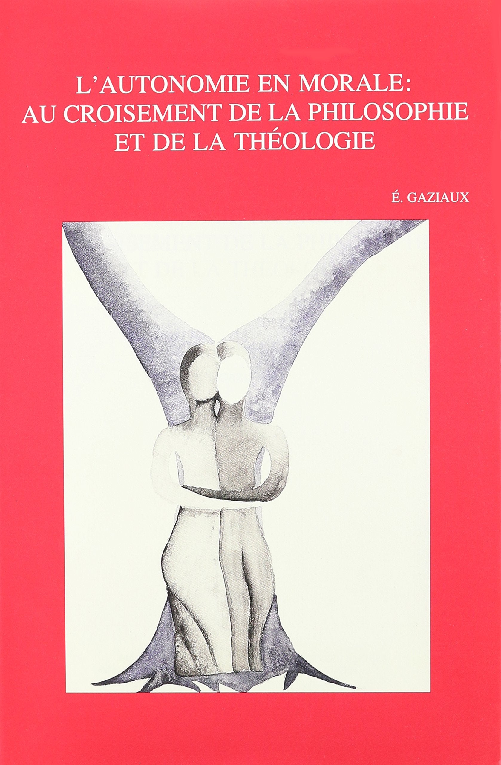 L'autonomie En Morale: Au Croisement De La Philosophie Et De La Theologie book