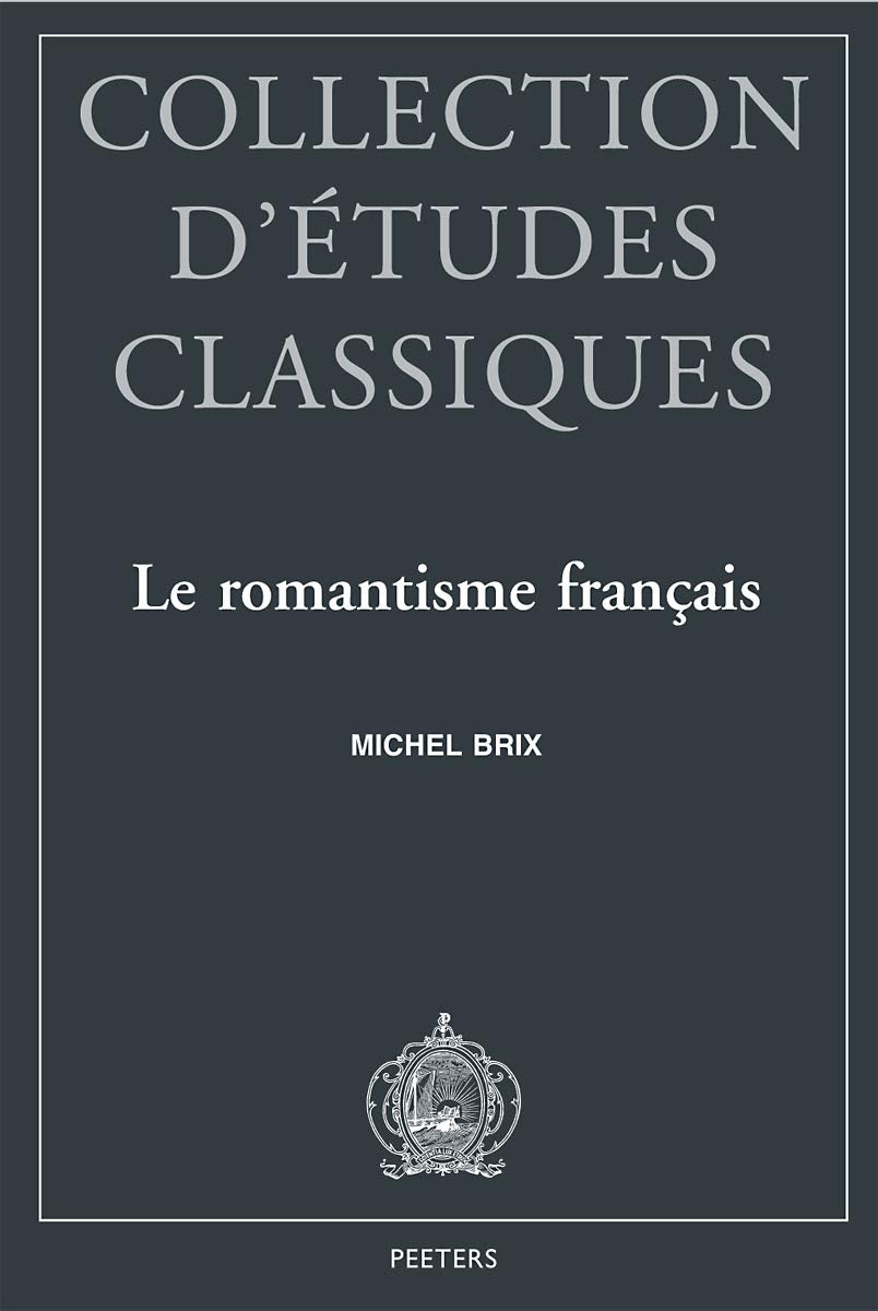 Le romantisme français : esthétique platonicienne et modernité littéraire Contemporary literature
