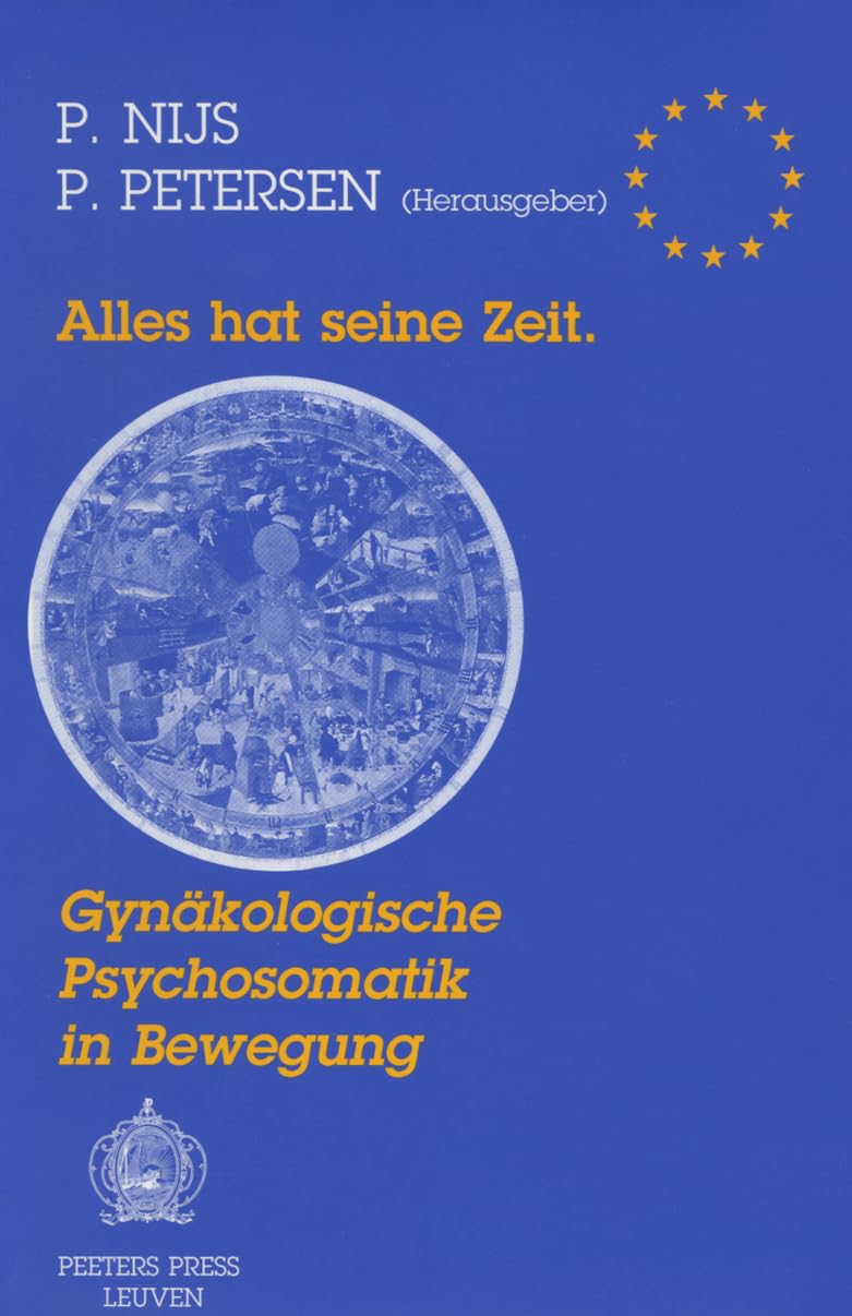 Alles hat seine Zeit: Gynäkologische Psychosomatik in Bewegung: Gynakologische Psychosomatik in Bewegung Medicine