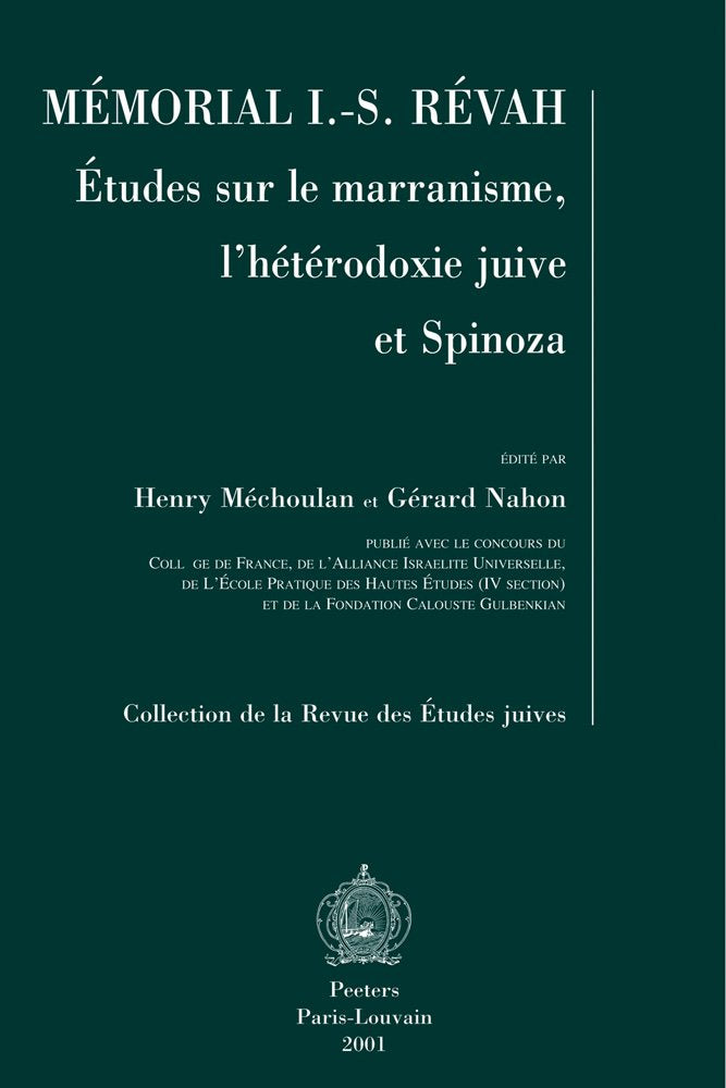 Memorial I.-s. Revah Etudes Sur Le Marranisme, L'heterodoxie Juive Et Spinoza book
