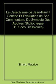 Le Catechisme de Jean-Paul II: Genese Et Evaluation De Son Commentaire Du Symbole Des Apotres book
