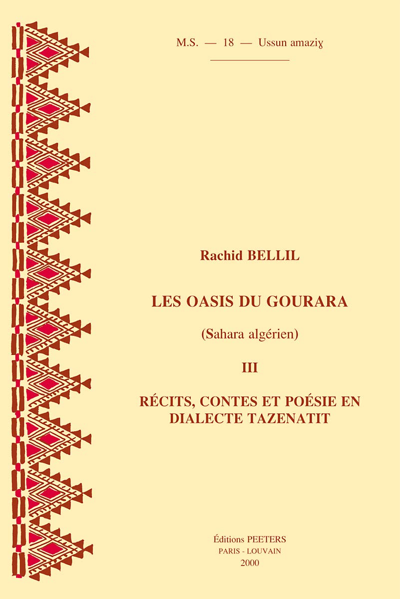Les oasis du Gourara (Sahara algérien) vol. III : récits, contes et poésie en dialecte tazenatit book
