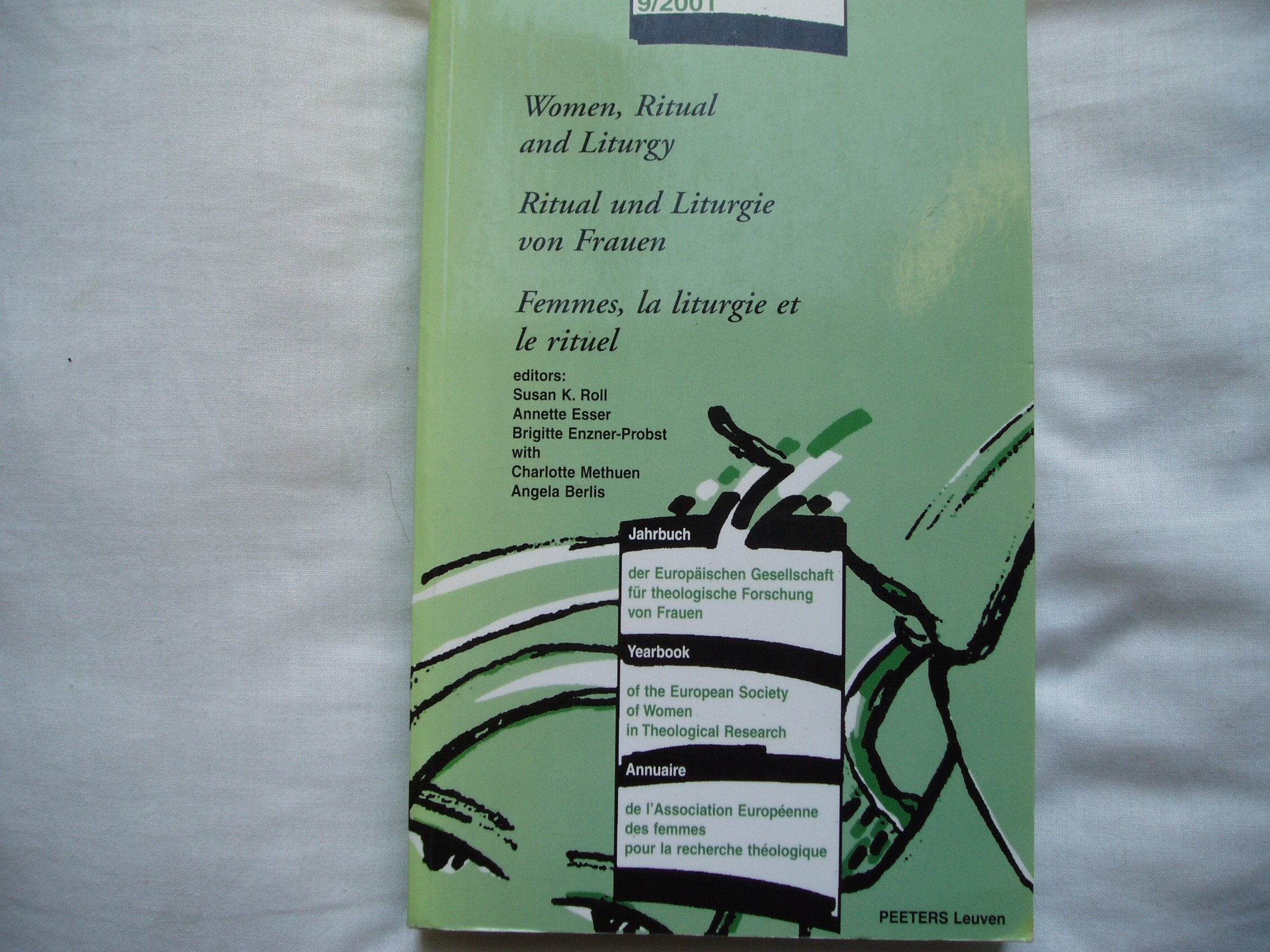 Women, Ritual and Liturgy /Ritual und Liturgie von Frauen /Femmes, la Liturgie et le Rituel (European Society of Women in Theological Research, Band 9) Religion & Esotericism