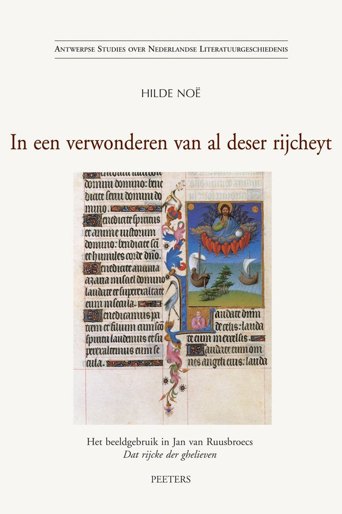 In Een Verwonderen Van Al Deser Rijcheyt Het Beeldgebruik in Jan Van Ruusbroecs Dat Rijcke Der Ghelieven book